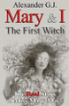 Mary and I: The First Witch Aex James 9798288277801