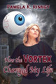 How The Vortex Changed my Life Pamela K Kinney 9781963928242