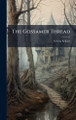 The Gossamer Thread Venita Seibert 9781024322811