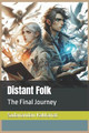 Distant Folk: The Final Journey Sadanandan Kakkanat 9798857134245