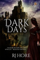 Dark Days R J Hore 9781959036708