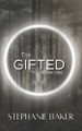The Gifted Stephanie Baker 9798335764957
