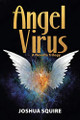 Angel Virus by Joshua Squire