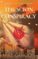 The Scion Conspiracy Mike Cahoon 9798999725219