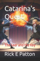 Catarina's Quest: The Seer and the Key Rick Eugene Patton 9798297321731