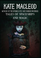 Tales of Spaceships and Magic Kate MacLeod 9781965167465