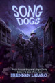 Song Dogs Brennan Lafaro 9781963355352