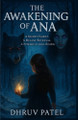 The Awakening Of Ana Dhruv Gaurang Patel 9798297145382