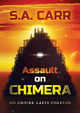 Assault on Chimera by S a Carr