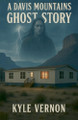 A Davis Mountains Ghost Story Vernon 9798999237200