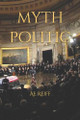 Myth Politic Ae Reiff 9781961710214
