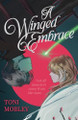 A Winged Embrace Toni Mobley 9798887850528