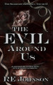 The Evil Around Us: A Monstrous Why-Choose Romance Re Johnson 9798992768060
