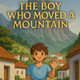 The Boy Who Moved a Mountain Daniel Herrington 9798298575003