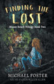 Finding The Lost: Moose Beach Trilogy Book Two Michael Foster, BA 9781732829350