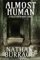 Almost Human: A Collection of Short Stories Nathan Burrage 9781922556899