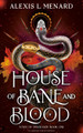 House of Bane and Blood: An addictive fantasy romance Alexis L. Menard 9781836185116