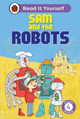 Sam and the Robots: Read It Yourself - Level 4 Fluent Reader Ladybird 9780241739167
