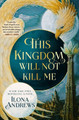 This Kingdom Will Not Kill Me Ilona Andrews 9781035089376