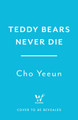 Teddy Bears Never Die Cho Yeeun 9781035431250