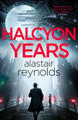 Halcyon Years Alastair Reynolds 9781399611763