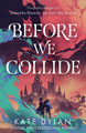 Before We Collide Kate Dylan 9781399728829