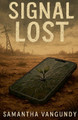 Signal Lost Samantha VanGundy 9798230955160