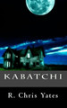 Kabatchi R Chris Yates 9781542744645