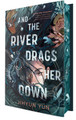And the River Drags Her Down Jihyun Yun 9780593904879