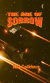 The Age Of Sorrow Mark Castleberry 9798869199102