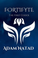 FortiFyte: The First Codex Adam Natad 9798263297596