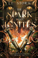 The Spark that Ignites: Book 1 J E Storm 9781069694102