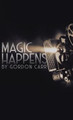 Magic Happens Gordon Carr 9780228840350