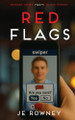 Red Flags: Bridget Jones meets Black Mirror J E Rowney 9781917398978