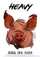 Heavy by Derek Des Anges