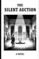 The Silent Auction Jesus Litardo 9798265792273