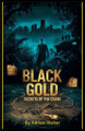 Black Gold: Secrets of the Chain Adrian Rishar 9798232662646