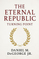 The Turning Point Daniel M DeGeorge, Jr 9798263693268