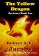 The Yellow Dragon Robert A.V. Jacobs 9780244203351