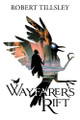 Wayfarer's Rift Robert Tillsley 9781764277501