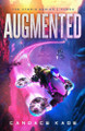 Augmented: Volume 3 Candace Kade 9798886052220