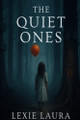 The Quiet Ones Laura 9798349547003