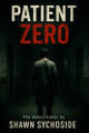 Patient Zero Shawn Sychoside 9781738996933