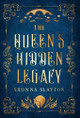 The Queen's Hidden Legacy Shonna Slayton 9781947736221