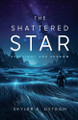 The Shattered Star: Starlight and Shadow Skyler Ostrom 9781968493011