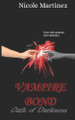 Vampire Bond: Oath of Darkness Nicole Martinez 9798263662660
