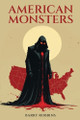 American Monsters Barry Robbins 9798999394415