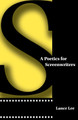 A Poetics for Screenwriters by Lance Lee