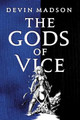 The Gods of Vice Devin Madson 9780316536875