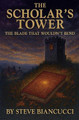 The Scholars Tower Steve Biancucci 9798232054731